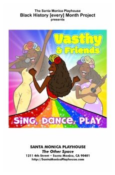 VASTHY AND FRIENDS program Black History [every] Month Santa Monica Playhouse