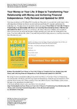 Your Money or Your Life: 9 Steps to Transforming Your Relationship with Money and Achieving Financial Independence: Fully Revised and Updated for 2018Vicki Robin, Joe Dominguez, Mr. Money Mustache
