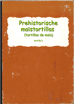 recept prehistorische maistortilla's