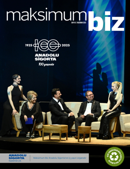 MAKSİMUM BİZ | HAZİRAN 2025 | SAYI:61