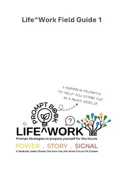 LifeWork Power Story Signal Field Prompt Guide
